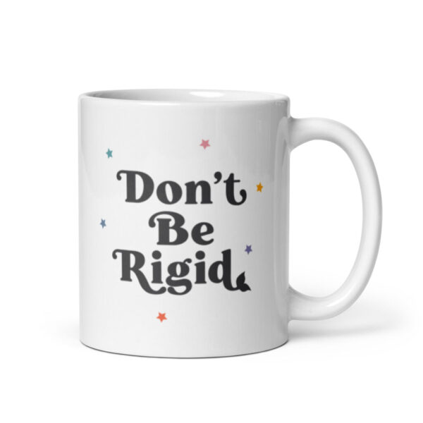 SBA Mug > Don't Be Rigid